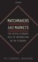 Yi-Cheng Zhang (Professor of Theoretical Physics, Professor of Theoretical Physics, Fribourg University, Switzerland): Matchmakers and Markets, Buch