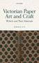 Deborah Lutz: Victorian Paper Art and Craft, Buch