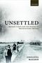 Jordanna Bailkin: Unsettled: Refugee Camps and the Making of Multicultural Britain, Buch