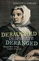 Conley: Debauched, Desperate, Deranged C, Buch