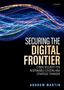 Andrew Martin: Securing the Digital Frontier, Buch