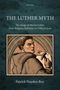 Patrick Hayden-Roy: The Luther Myth, Buch