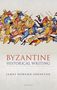"BYZANTINE HISTORICAL WRITING" von James Howard-Johnston. Oben eine bunte Illustration von Kriegern zu Pferd in Bewegung., Buch