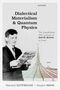 Jürgen Renn: Dialectical Materialism and Quantum Physics, Buch