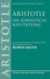 "Aristotle on Sophistical Refutations", übersetzt von Robin Smith, erschienen in der Clarendon Aristotle Series., Buch