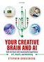 Stephen Grossberg: Your Creative Brain and AI, Buch