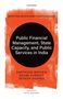 Santhosh Mathew: Public Financial Management, State Capacity, and Public Services in India, Buch