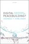 Andreas T Hirblinger: Digital Peacebuilding?, Buch