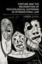 "Torture and the Recognition of Psychological Suffering in International Law" von Ergün Cakal. Drei abstrakte, verzerrte Gesichter., Buch