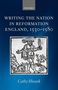 Cathy Shrank: Writing the Nation in Reformation England, 1530-1580, Buch