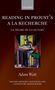 Adam Watt: Reading in Proust's A La Recherche, Buch