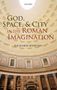 Richard Jenkyns: God, Space, & City in the Roman Imagination, Buch