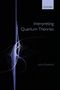 Laura Ruetsche: Interpreting Quantum Theories, Buch