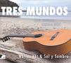 Walter Abt & Sol y Sombra - Tres Mundos, CD