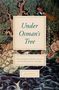 Alan Mikhail: Under Osman's Tree, Buch