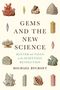 Michael Bycroft: Gems and the New Science, Buch, Buch