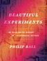 Philip Ball: Beautiful Experiments, Buch