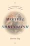 Martin Jay: Magical Nominalism, Buch
