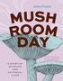 Alison Pouliot: Mushroom Day, Buch