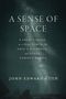 John Edward Huth: A Sense of Space, Buch
