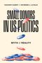 "Small Donors in US Politics: Myth & Reality" von Zachary Albert & Raymond J. La Raja. Illustrierte Chips stapeln sich., Buch