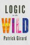Patrick Girard: Logic in the Wild, Buch