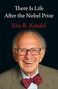 Text: "There Is Life After the Nobel Prize" und "Eric R. Kandel". Ein lächelnder älterer Mann mit Brille und Fliege., Buch