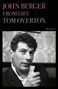 „JOHN BERGER FROM LIFE TOM OVERTON“. Darunter ein schwarz-weiß Porträt eines Mannes in einem Anzug.