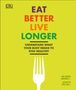 Juliette Kellow: Eat Better, Live Longer, Buch
