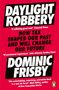 Dominic Frisby: Daylight Robbery, Buch
