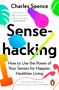 Charles Spence: Sensehacking, Buch