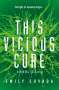 Emily Suvada: This Vicious Cure, Buch