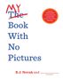 B. J. Novak: My Book With No Pictures, Buch