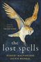 Robert Macfarlane: The Lost Spells, Buch