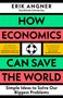 Erik Angner: How Economics Can Save the World, Buch