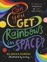 Sheila Kanani: Can You Get Rainbows in Space?, Buch