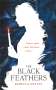 Rebecca Netley: The Black Feathers, Buch