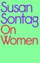Susan Sontag: On Women, Buch