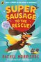 Rachel Morrisroe: Supersausage to the rescue!, Buch