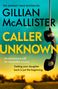 Gillian McAllister: Caller Unknown, Buch