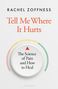 Rachel Zoffness: Tell Me Where It Hurts, Buch