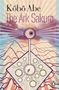 Kobo Abe: The Ark Sakura, Buch, Buch