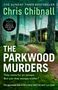 "The Sunday Times Bestseller", "Chris Chibnall", "The Parkwood Murders". Waldhütten zwischen dichten Bäumen, mystische Stimmung., Buch