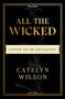 Catelyn Wilson: All The Wicked, Buch