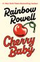 Rainbow Rowell: Cherry Baby, Buch