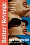 „Some rivalries are legendry. Theirs is downright deadly.“ „Better Revenge Than“ „Bea Fitzgerald“ „Sunday Times Bestseller“. Eine Frau mit Sonnenbrille., Buch