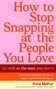 „How to Stop Snapping at the People You Love“, Anleitung zu Wutbewältigung von Anna Mathur. Pinker Hintergrund, rote Schrift., Buch