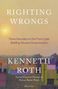 Kenneth Roth: Righting Wrongs, Buch