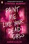"PAINT ME LIKE YOUR DEAD GIRLS" und "MURDER IS AN ART" in weißen und pinken Buchstaben, Verpixelte Gestalten in Rahmen.