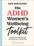 Kate Moryoussef: The ADHD Women's Wellbeing Toolkit, Buch